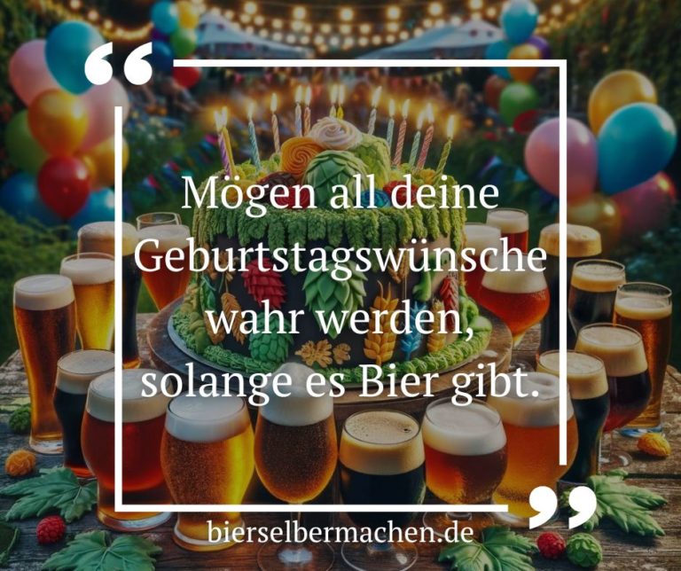 Spruch Bier zum Geburtstag 5 Bier selber machen