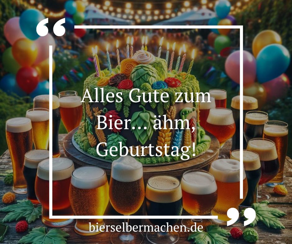 Spruch Bier zum Geburtstag 6